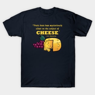 Poetry and cheese - Chesterton quote T-Shirt